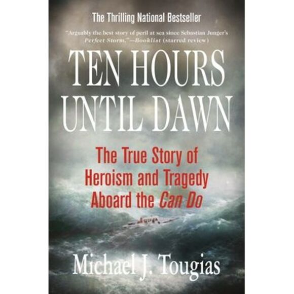 Ten Hours Until Dawn: The True Story of Heroism and Tragedy Aboard the Can Do -- - Picture 1 of 4